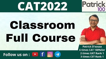 Classroom Full Course CAT 2022 | CAT | Patrick Dsouza | 6 times CAT 100%iler