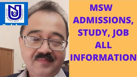 MSW- NETAJI OPEN UNIVERSITY, ADMISSION, STUDY AND JOB.