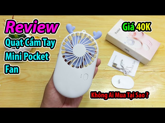 Trên Tay Quạt Cầm Tay Mini Pocket Fan, quạt đẹp vậy mà sao không ai mua hết ?