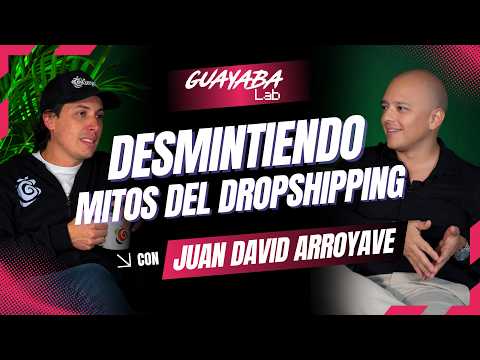 Guayaba Lab · EP 4: Desmintiendo los mitos del dropshipping