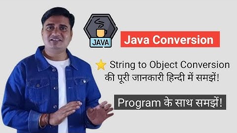 String to Object conversion in java | Java Convert String to Object