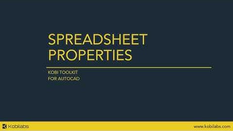 AutoCAD Spreadsheet Properties - Kobi Toolkit