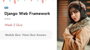 Django Web Framework Week 2 Quiz Answers | Module Quiz: Views