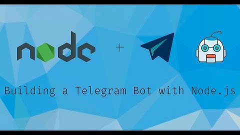 How To Create A Telegram Bot With Node.js Part-1