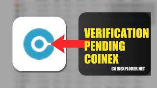 How To Fix Verification Pending On CoinEx 2026 (QUICK FIX)