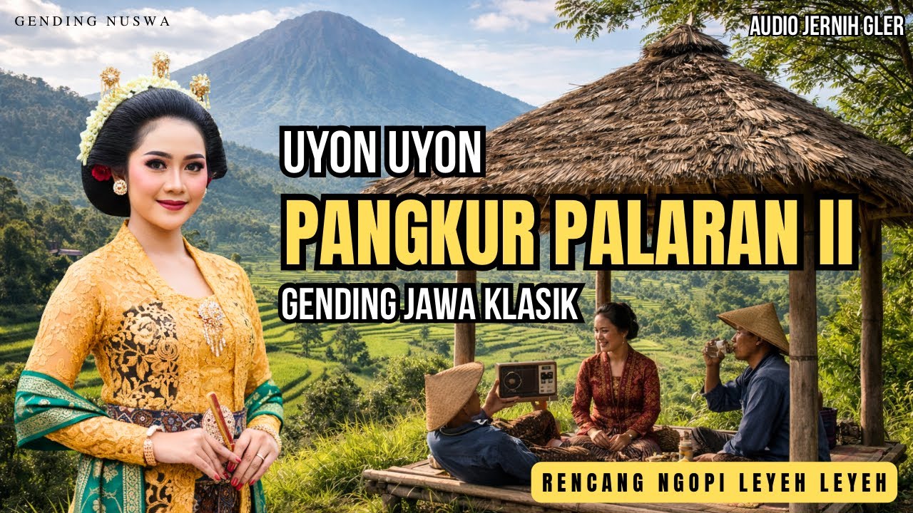 PANGKUR PALARAN | UYON2 GENDING JAWA KLASIK  Kagem Jampi Sayah | Full Nyamleng