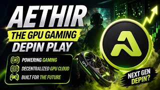 Aethir ($ATH) DePIN – The Enterprise GPU Cloud Powering AI 🔥