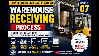 Warehouse Receiving Process | 5 Essential Steps | Episode 07