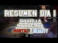 RESUMEN DEL DIA 1 DE #GuerrillaHardcore3 Mortal Reality!