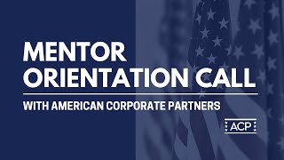 ACP Presents: Mentor Orientation Call