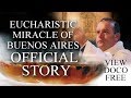 Blood of Christ Part 1: The Eucharistic Miracle of Buenos Aires