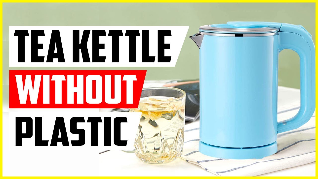 ✓ Top 5 Best Non Plastic Kettles