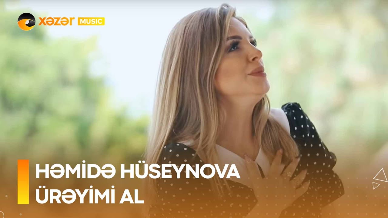 Həmidə Hüseynova - Ürəyimi Al