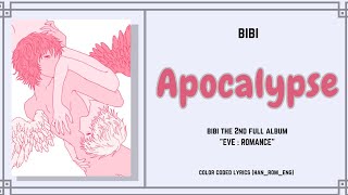 BIBI - Apocalypse, Color Coded Lyrics (Han_Rom_Eng)