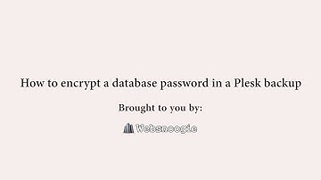 How to Encrypt a Database Password in a Plesk Backup   Websnoogie