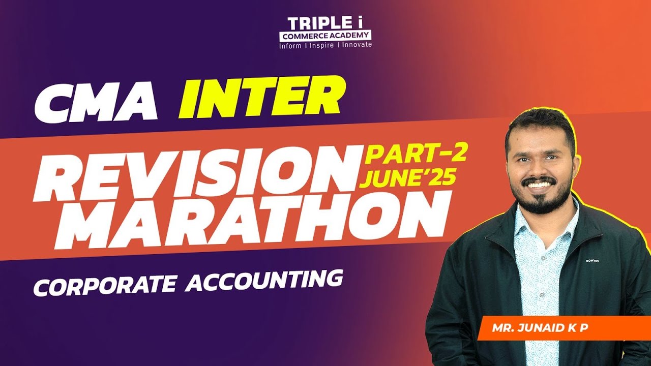 CMA Inter June 25 | Paper 10 | Corporate Accounting | Revision Marathon ...