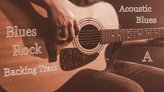 Blues Rock Backing Track || A Acoustic Blues ||