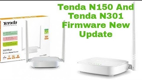 Tenda N150 And Tenda N300 Firmware Upgrade New And Admin Password Change