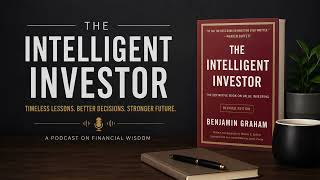 The Intelligent Investor Podcast: Lessons to Build Real Wealth