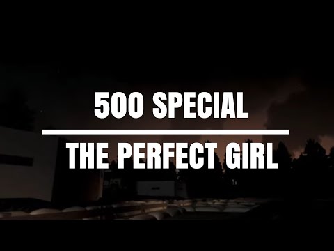 THE PERFECT GIRL | Centaura Edit | 500 SPECIAL