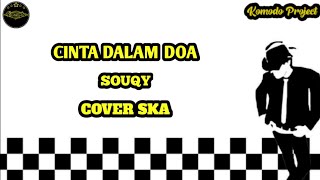 CINTA DALAM DOA - SOUQY || REGGAE SKA VERSION [angklung]