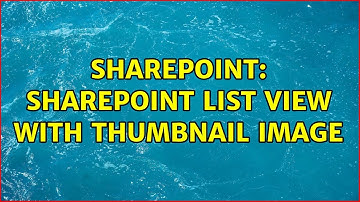 Sharepoint: Sharepoint list view with Thumbnail image