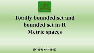 Total bounded set and bounded set in R | Analysis | BSc Mathematics