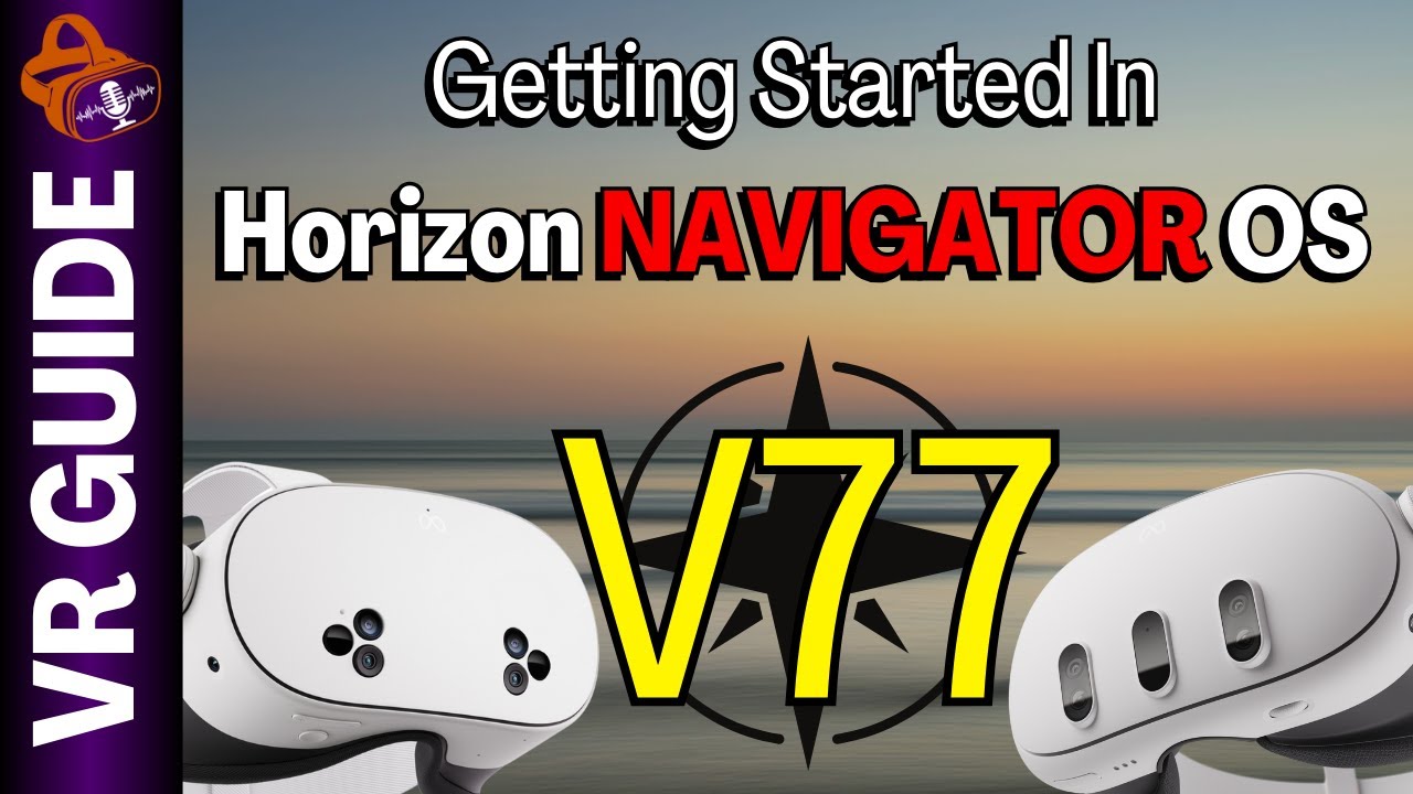 Getting Started In Meta Quest Horizon v77 NAVIGATOR OS | VR Guide