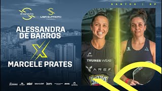 Alessandra de Barros X Marcelle Prates |  R16 Open Single Feminino.
