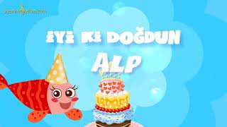 İyi ki Doğdun ALP - İsme Özel Kırmızı Balık Doğum Günü Şarkısı