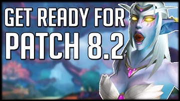 ITS ALMOST HERE! Everything To Do BEFORE Patch 8.2 Goes Live | WoW BfA