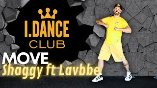 Move - Shaggy Ft Lavbbe - Coreografia I.dance Club