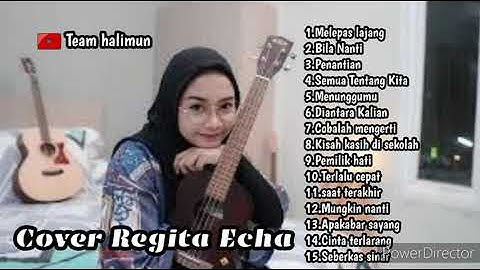 Regita echa - Melepas lajang || FullAlbum#regitaecha#melepaslajang#coverlagu