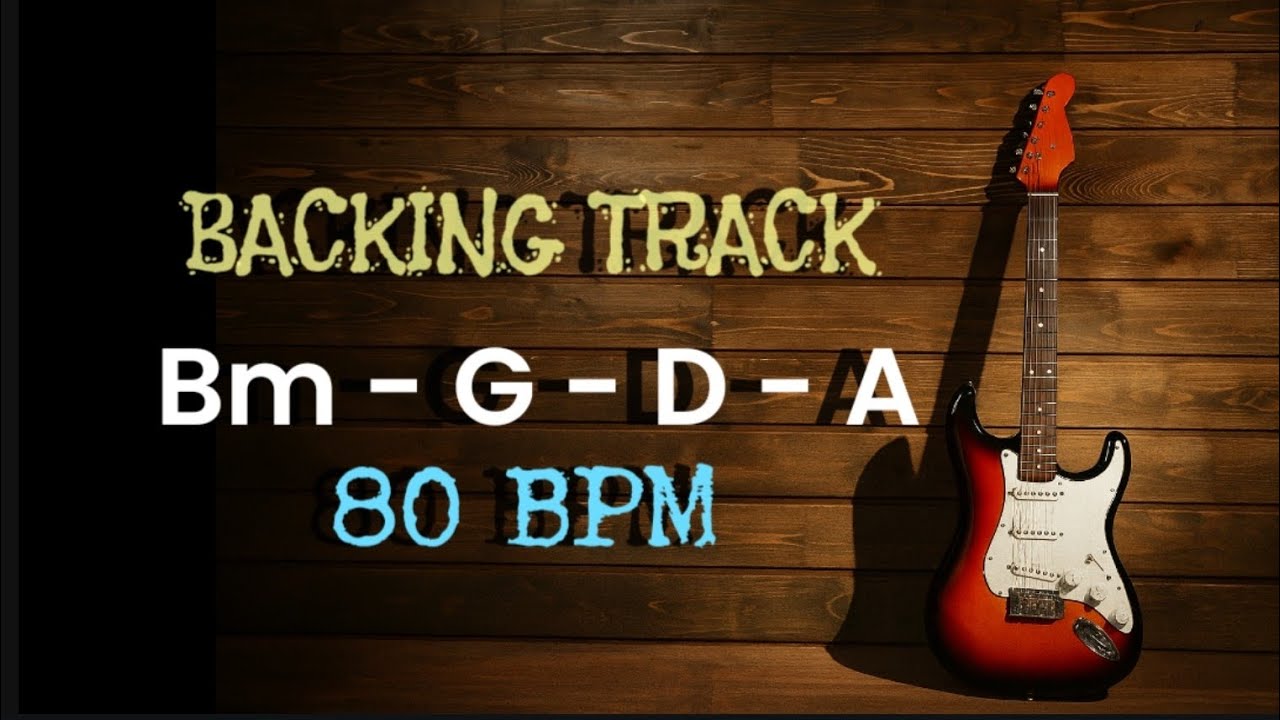 B minor backing track rock pop - Bm G D A- 80 BPM Guitar Backing Track ...