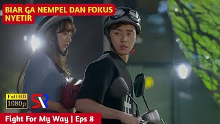 Eps 8 | Jangan Pernah Memikirkan Yang Tidak Tidak | Alur Cerita Drama Korea Fight For My Way
