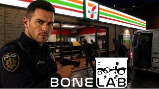 I Became A Police Officer At 7-Eleven… (BONELAB MODS)
