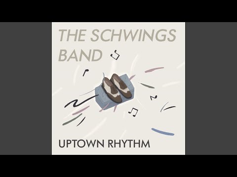 The Schwings Band - Uptown Rhythm