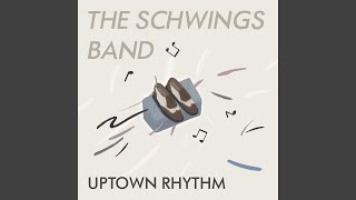 Uptown Rhythm - The Schwings Band