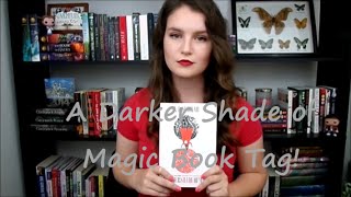 A Darker Shade of Magic Book Tag! *Original*