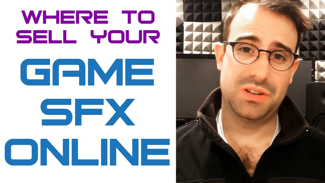Where To Sell Game Sound Effects Online YouTube