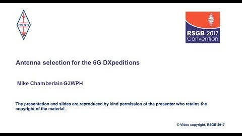 RSGB Convention lecture 2017 - Antenna selection for the 6G DXpeditions