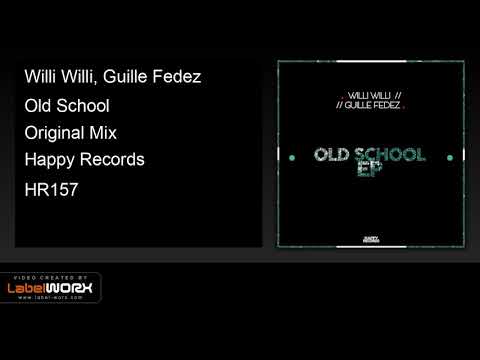 Willi Willi, Guille Fedez - Old School (Original Mix)