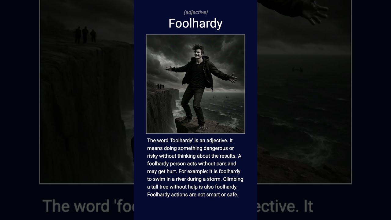 English word 'foolhardy' adjective C1