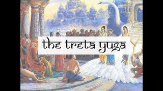 Introduction to Treta Yuga