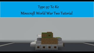 Type 97 Te-Ke Minecraft World War Two Tutorial