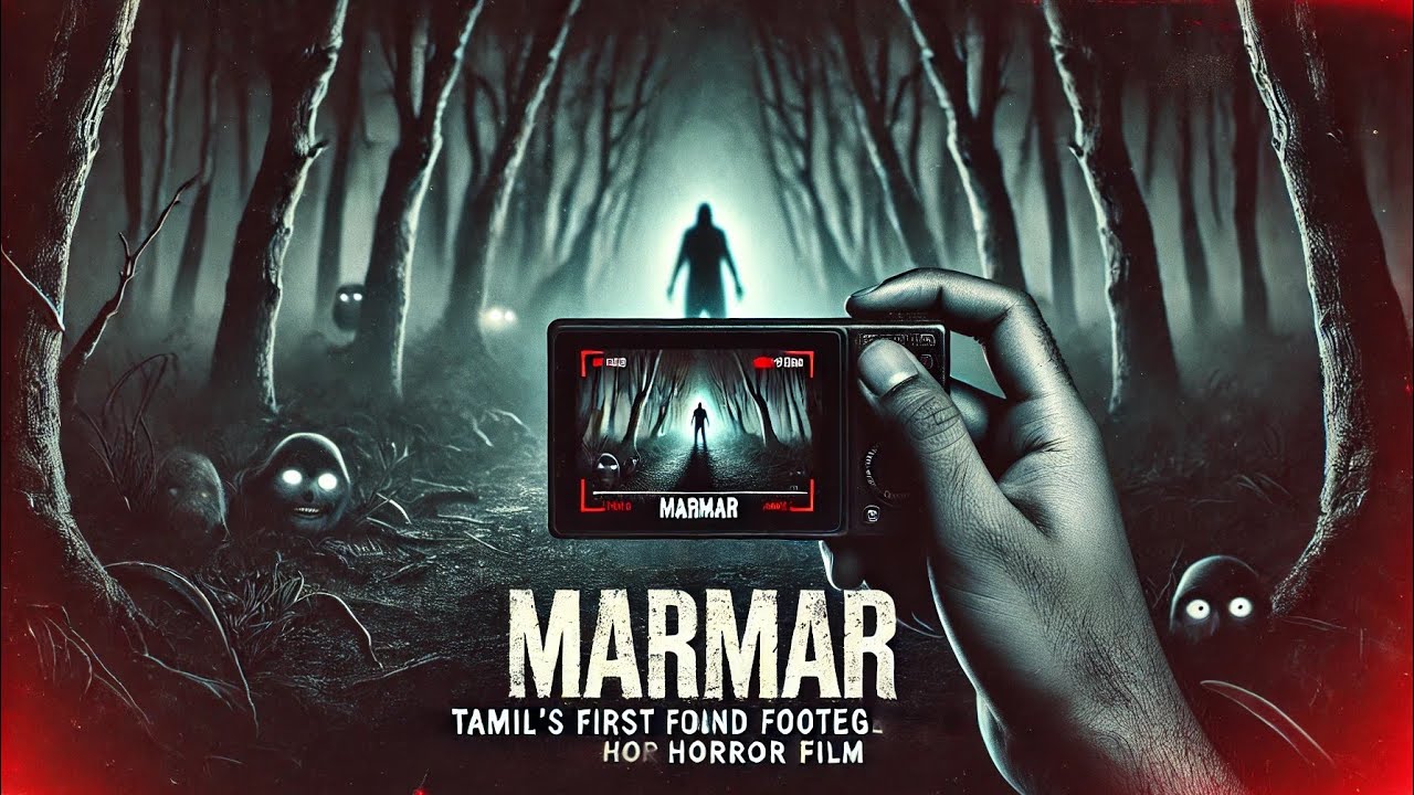 Marmar Tamil Cinema’s First Found Footage Horror Film Releasing