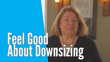 How it should feel to downsize for Retirement