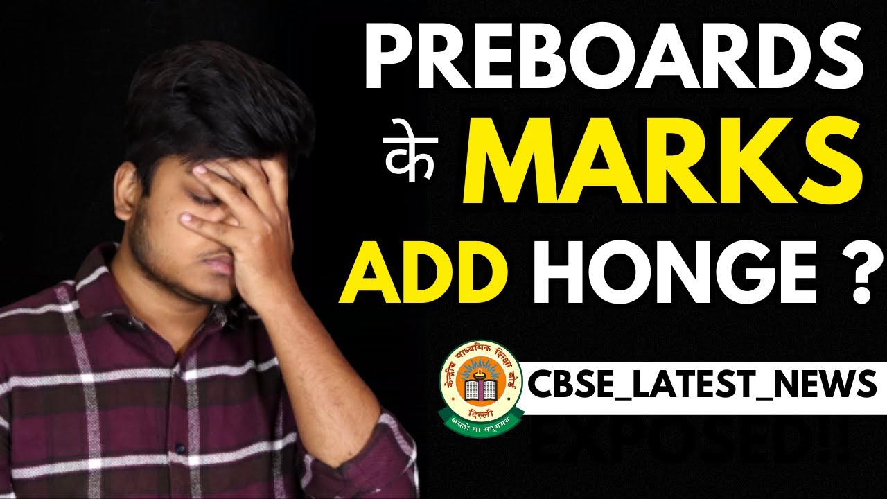Pre Boards Marks will get Added in Boards 2024? Cbse Latest News