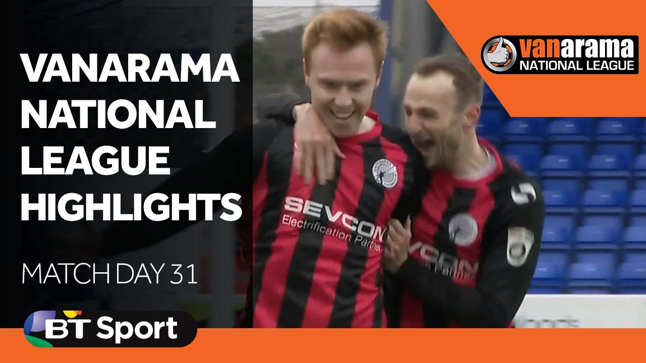 Vanarama National League Highlights Show Matchday 31 YouTube