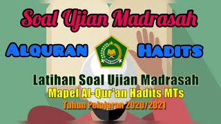 Soal Ujian Madrasah Alquran Hadits MTs dan Kunci Jawaban | UM Alquran Hadits Madrasah Tsanawiyah